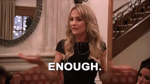 rhobh-enough.gif