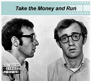 Take the money and run.JPG